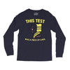 this test was a piece of cake Long Sleeve Shirts