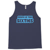 made in the sixties Tank Top