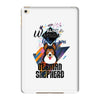 who loves german shepherd iPad Mini 4
