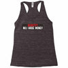 I HAVE MONEY Racerback Tank