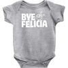 bye felicia Baby Onesie
