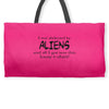funny t shirt i was abducted by aliens &amp; all i got was this lousy t sh Weekender Totes