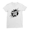 game on Ladies Fitted T-Shirt