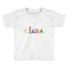 ciara Toddler T-shirt
