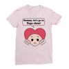 Mommy, Let's Go to Yoga Class! Ladies Fitted T-Shirt