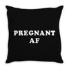 Pregnant Af Throw Pillow