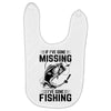 If I've Gone Missing Fishing Baby Bibs