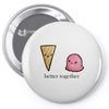 better together Pin-back button