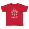 The best teachers are born in January Toddler T-shirt