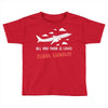 all you need is flight ticket Toddler T-shirt