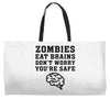 Zombies Eat Brains Dont Worry You Are Safe Weekender Totes