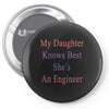 my daughter knows best shes anengineer Pin-back button