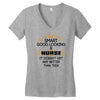 smart good looking nurse doesnt get better this Women's V-Neck T-Shirt