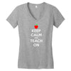 Keep Calm And Teach On Women's V-Neck T-Shirt