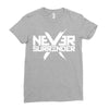 never surrender Ladies Fitted T-Shirt