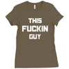 This Fuckin Guy Ladies Fitted T-Shirt