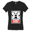 dude Women's V-Neck T-Shirt