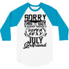 This Guy Is Taken By A Super Sexy July Girlfriend 3/4 Sleeve Shirt