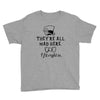 They're All Mad Here. I fit right in Youth Tee