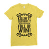 killing it crushing it and full of win Ladies Fitted T-Shirt