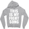 this is my fight song Zipper Hoodie