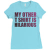 my other t shirt is hilarious Ladies Fitted T-Shirt