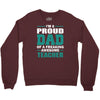 proud dad of a freaking awesome teacher. father's day gift for dad. Crewneck Sweatshirt