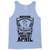 Never Underestimate Dog Rescuer Who Was Born April Tank Top