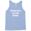 working class hero Tank Top