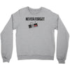 never forget Crewneck Sweatshirt