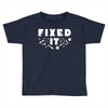 Broke It - Fixed It Toddler T-shirt