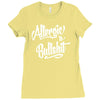 allergic to bullshit Ladies Fitted T-Shirt