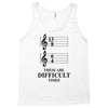 13/8 6/4 These Are Difficult Times Tank Top