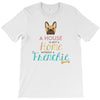 house is not a home without a frenchie T-Shirt