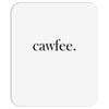 cawfee Mousepad