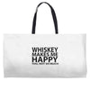 whiskey makes me happy you not so much Weekender Totes