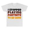 I stopped playing fortnite to be here All Over Men's T-shirt