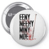eeny meeny miny moe Pin-back button