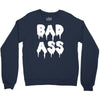 bad ass Crewneck Sweatshirt