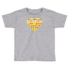 pizzas are forever Toddler T-shirt