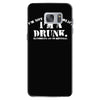 i'm not alcoholic i'm a drunk Samsung Galaxy S7