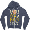 you only punch once Zipper Hoodie