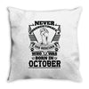 Never Underestimate Dog Rescuer Who Was Born October Throw Pillow