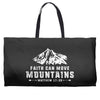 Faith Can Move Mountains Weekender Totes