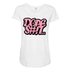 dope shit Maternity Scoop Neck T-shirt