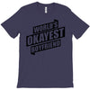 worlds okayest boyfriend T-Shirt