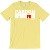 pardon the interruption T-Shirt