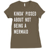 kinda' pissed about not being a Ladies Fitted T-Shirt