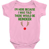 i'm here because i was told there would be reindeer Baby Bodysuit