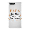 papa the man the myth the legend iPhone 7 Plus Case